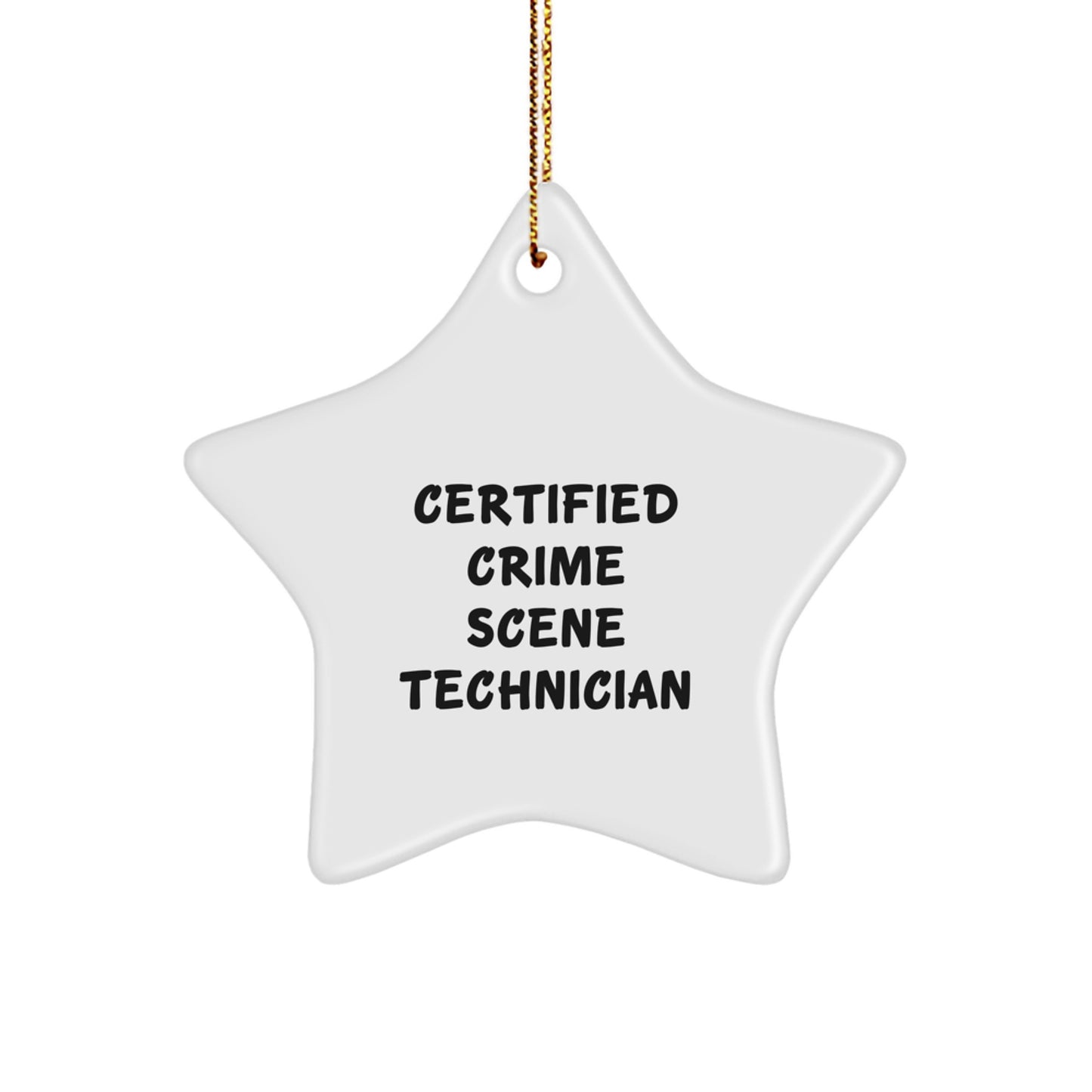Crime Scene Technician Gifts - 'Certified' Star Ornament for Christmas - Gifts from Friends, Family, Coworkers - Image 1