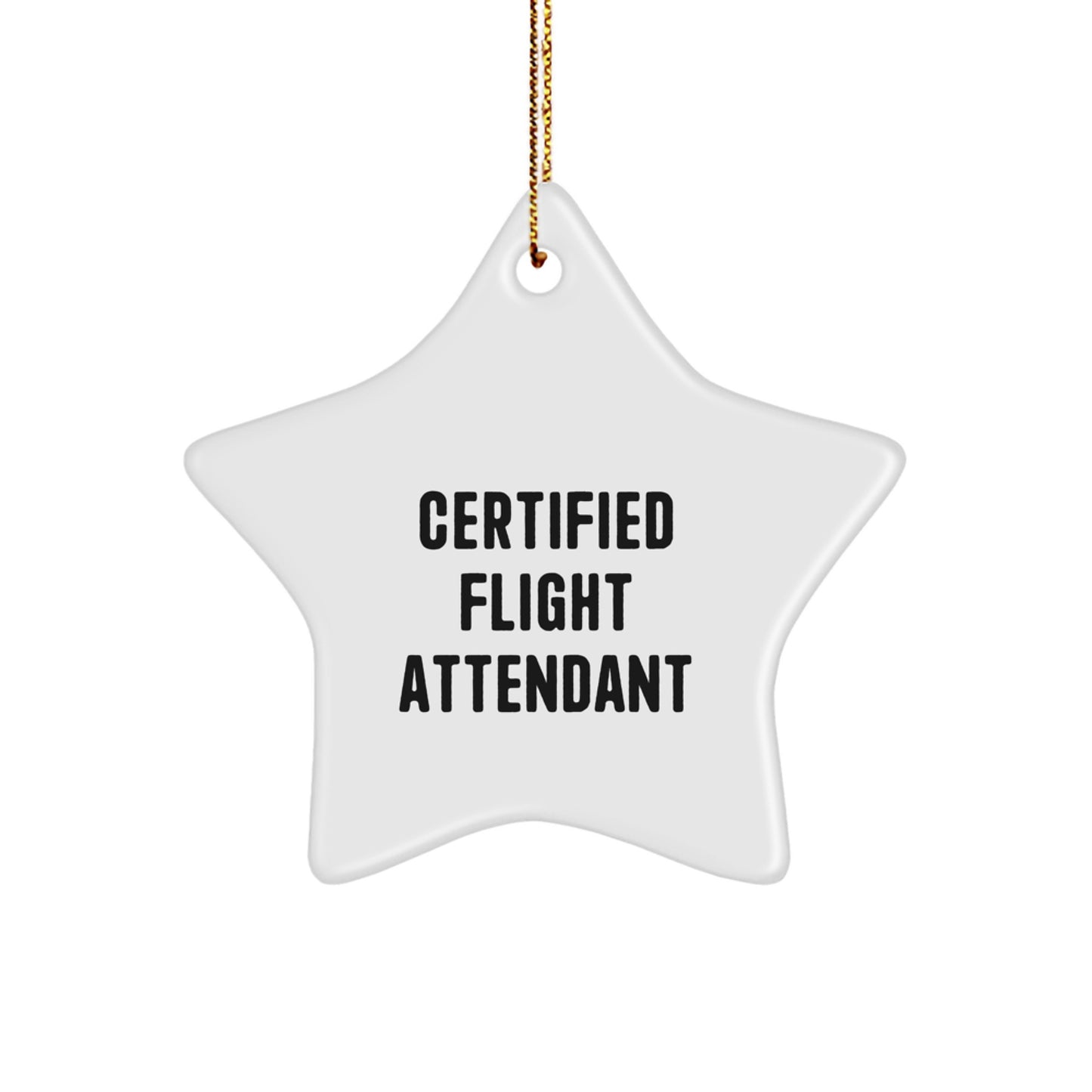 Gifts from Family and Friends - Funny 'Flying High' Flight Attendant Star Ornament, Certified Flight Attendant Gift for Christmas - Image 1