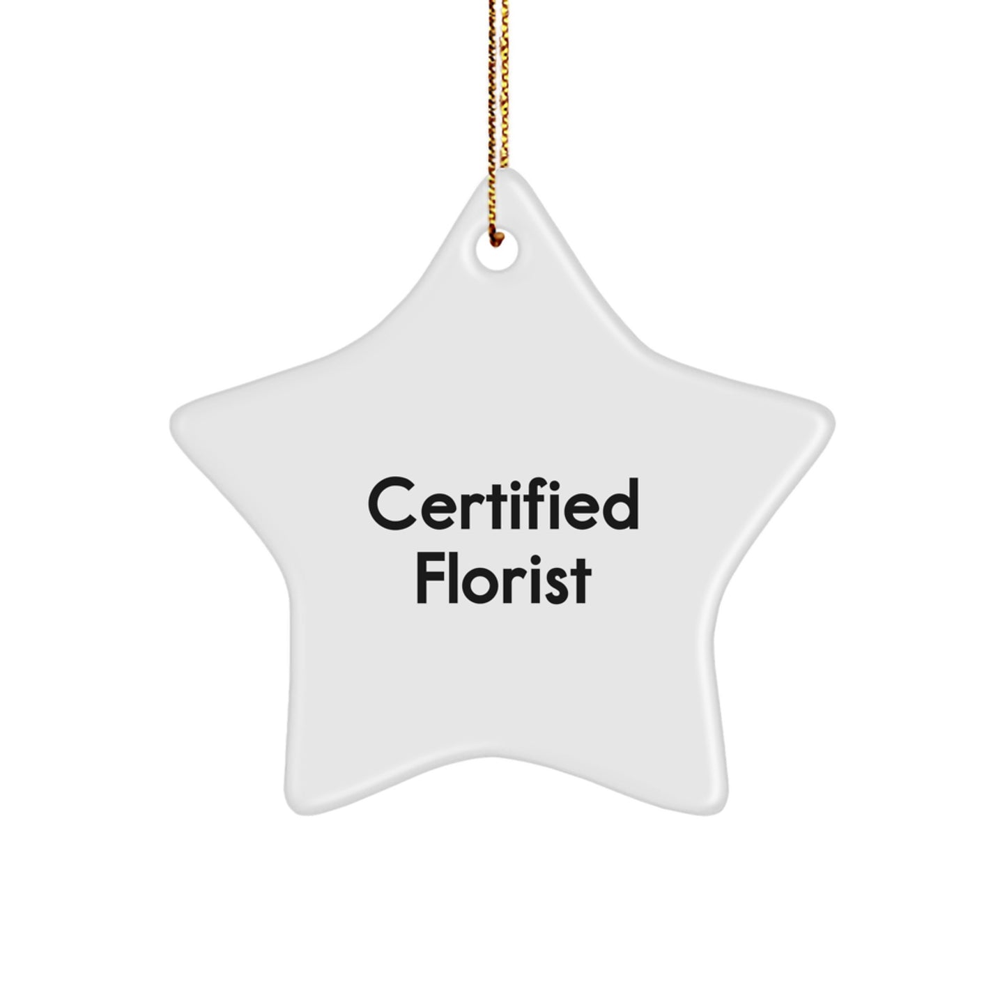Funny Quote Florist Gifts from Friends Christmas Unique Star Ornament, Gifts for Florist, White Star Shaped Decorations - Image 1