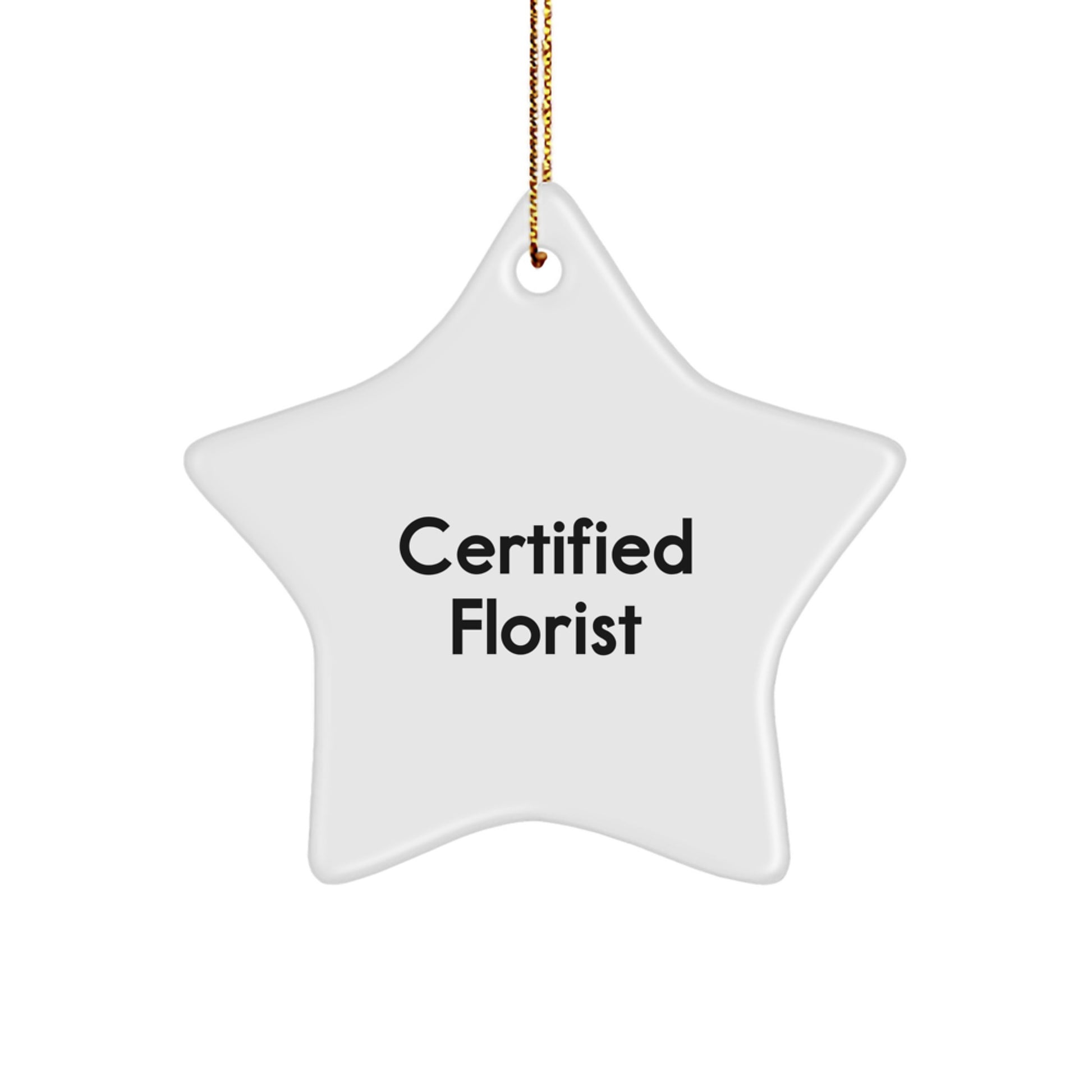Funny Quote Florist Gifts from Friends Christmas Unique Star Ornament, Gifts for Florist, White Star Shaped Decorations - Image 1