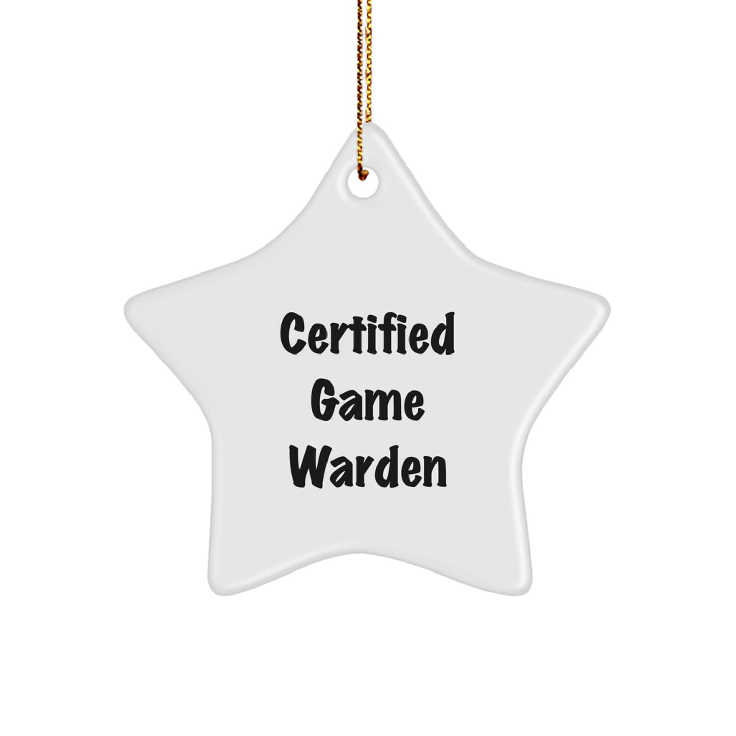 Funny Game Warden Gifts from Men - Certified Game Warden Star Ornament for Christmas Unique Gifts for Game Wardens - Image 1