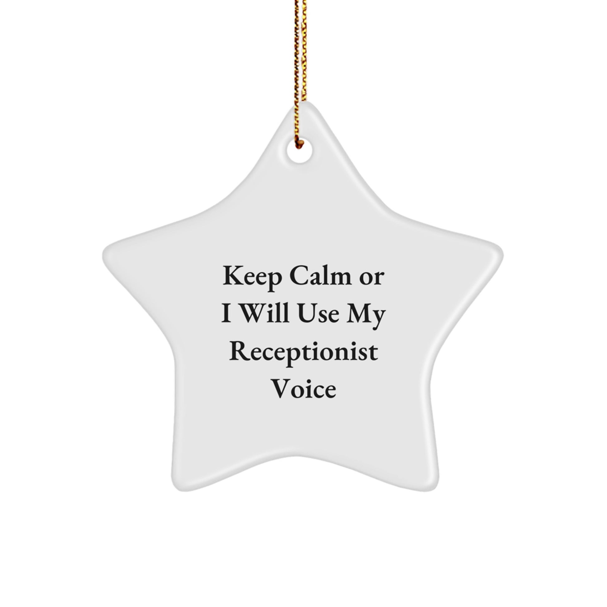 Funny Receptionist Gifts for Office Christmas Decorations, Star Ornament Quote 'Keep Calm Or I Will Use My Receptionist Voice' from Friends Gifts - Image 1
