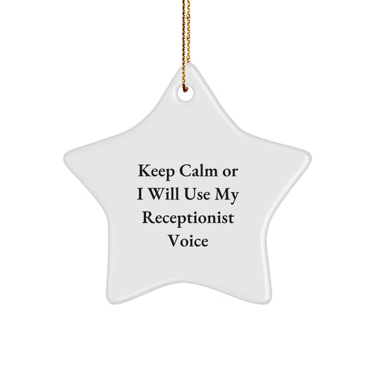 Funny Receptionist Gifts for Office Christmas Decorations, Star Ornament Quote 'Keep Calm Or I Will Use My Receptionist Voice' from Friends Gifts - Image 1