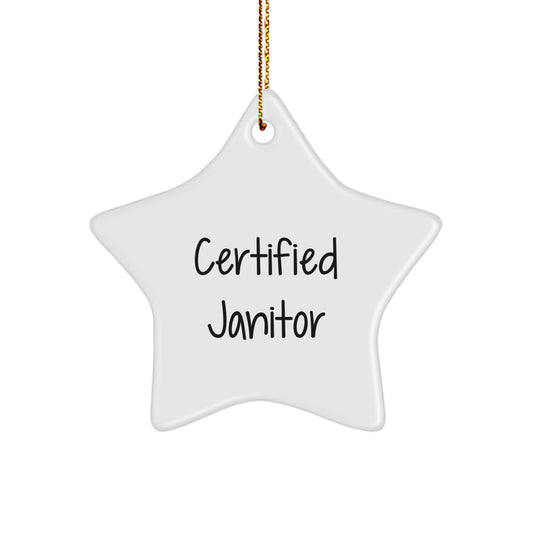 Funny Certified Janitor Star Ornament Gift for Janitor Friends from Men, Unique Christmas Decorations for Janitor Coworkers - Image 1