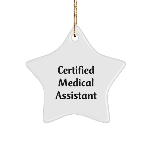Certified Medical Assistant Gifts from Friends with Funny 'Shining Bright Like a Star' Quote, Christmas Unique Gifts for Medical Assistant Friends, Star Ornament - Image 1
