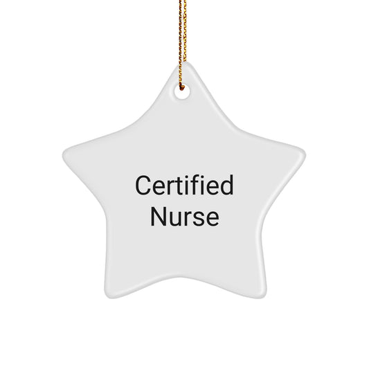 Funny Certified Nurse Star Ornament, Gifts from Family, for Nurse, Christmas Unique Gifts - Image 1