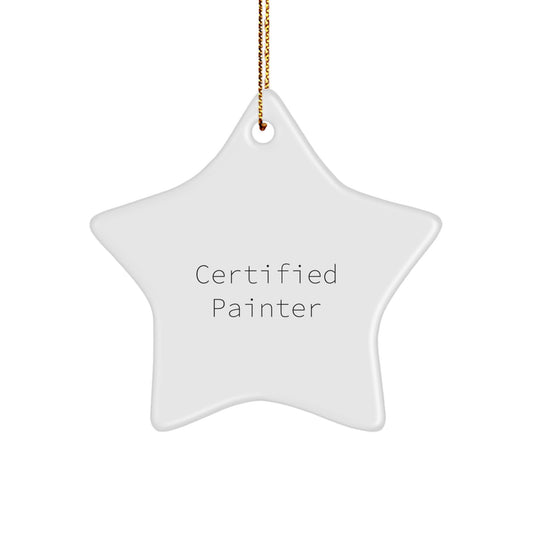 Funny Painter Gifts from Friends to Men Certified Star Ornament for Christmas Unique Gifts - Image 1