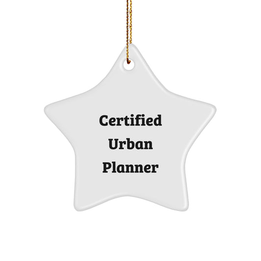 Funny Certified Urban Planner Gifts from Friends to Family - Unique Christmas Decorations Star Ornament - Image 1
