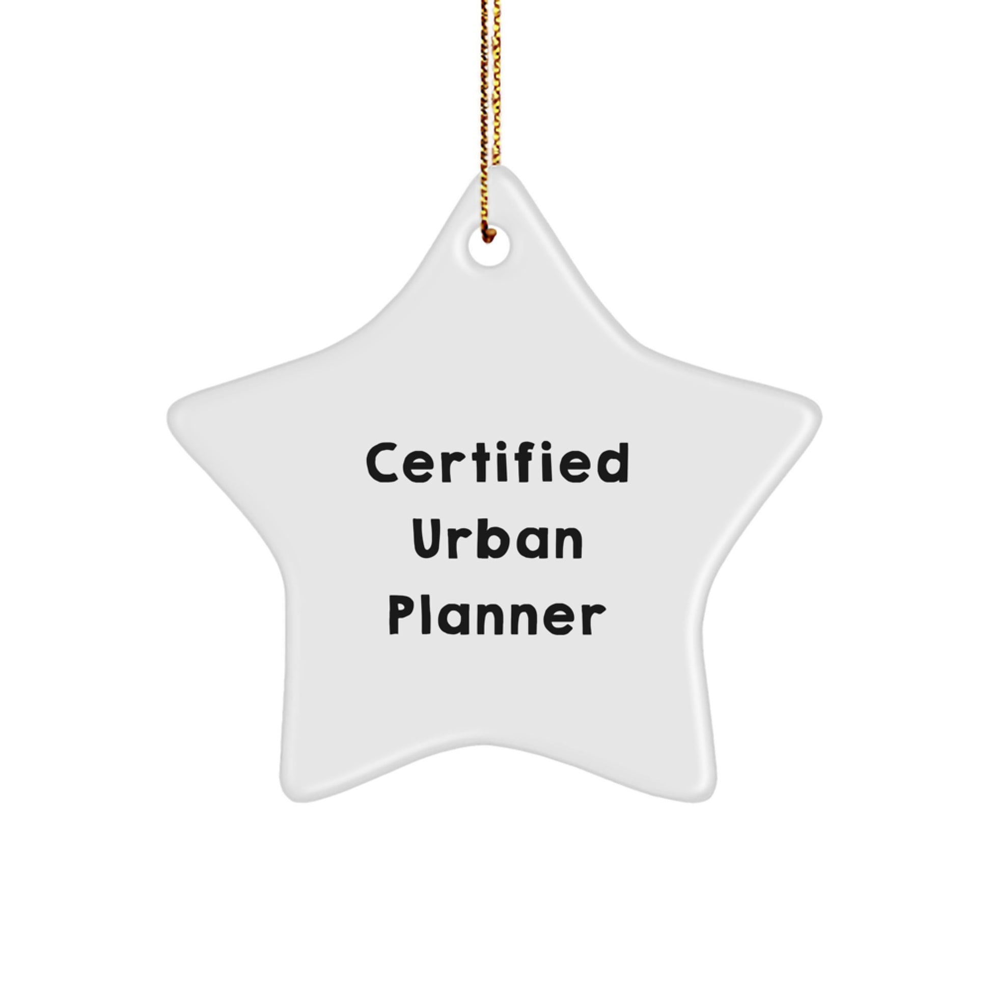 Funny Quote Urban Planner Star Ornament, Ideal Gifts from Friends to Coworkers at Christmas, Unique Urban Planner Christmas Unique Gifts for Women - Image 1