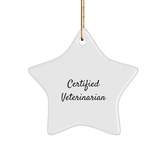 Funny Veterinarian Gifts for Veterinarians - Certified Veterinarian Star Ornament with Gold Cord, Perfect Christmas Unique Gifts from Friends to Family - Image 1