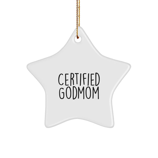 Funny Godmom Gifts from Friends for Christmas Unique Star Ornament, Certified Godmom Quote, White Color, Star Shaped, Durable MDF, High-Gloss Finish, Easy Hanging - Image 1