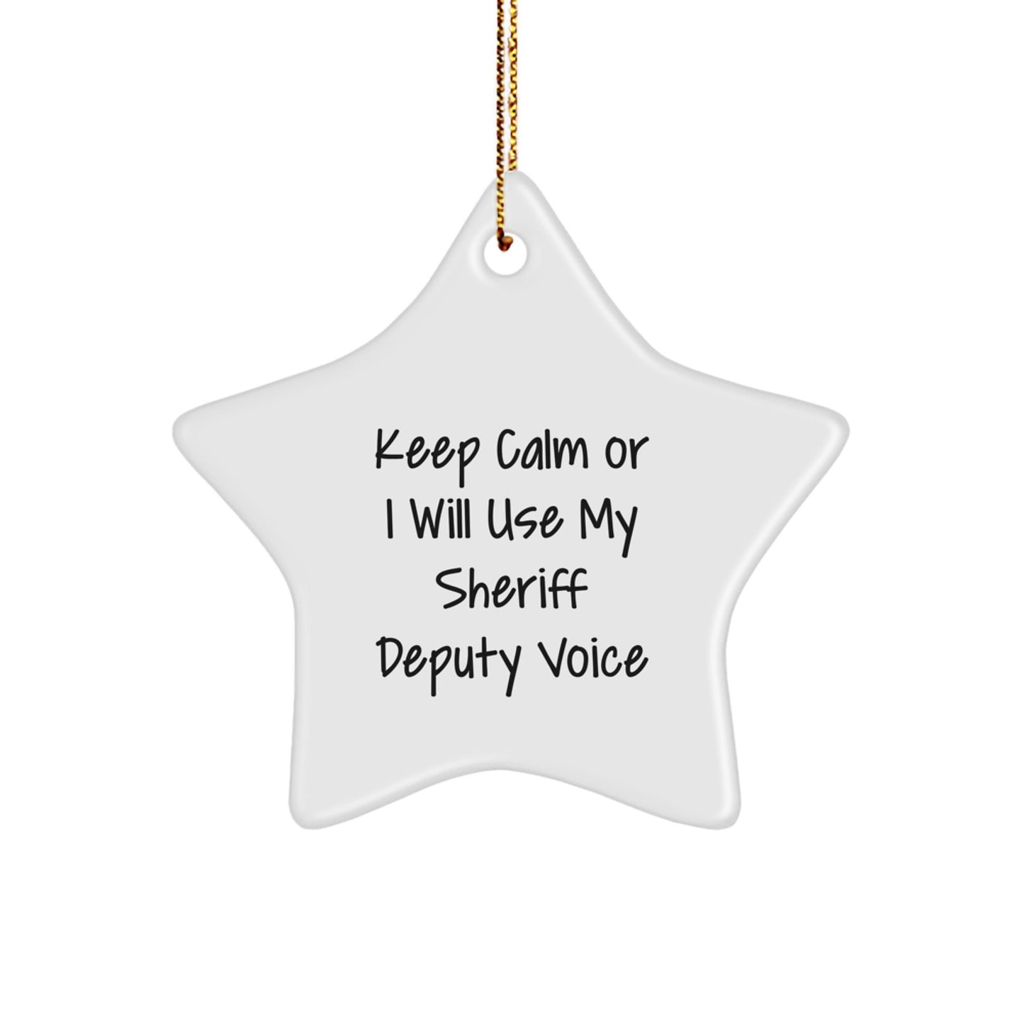 Funny Sheriff Deputy Gifts from Friends for Men - 'Keep Calm' Star Ornament, White, 3.25" tall, Christmas Unique Gifts - Image 1