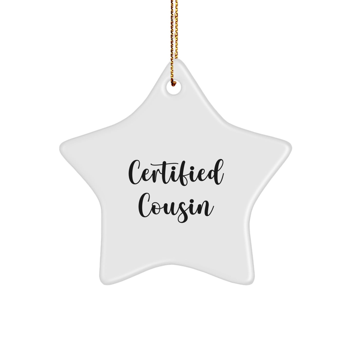 Certified Cousin Christmas Unique Gifts from Family, 'You're a Star', Star Ornament for Cousin, Funny Cousin Gifts, Cousin Star Ornament - Image 1