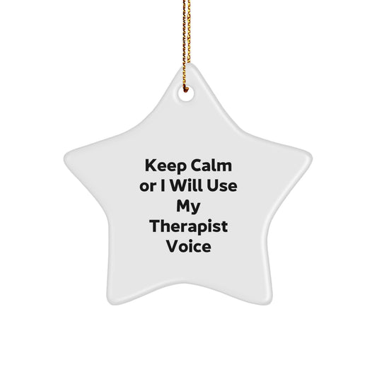 Funny Therapist Christmas Star Ornament Gifts from Friends to Therapist, Keep Calm or I'll Use My Therapist Voice, Funny Star Ornament, Therapist Gifts, Christmas Unique Gifts for Therapist - Image 1