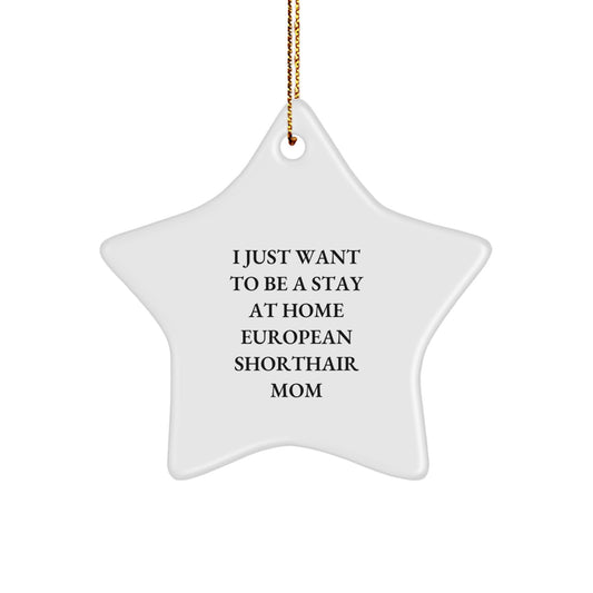 European Shorthair Cat Mom Star Ornament, Funny Gift for European Shorthair Cat Lovers, Christmas Unique Gifts from Mom to European Shorthair Cat - Image 1