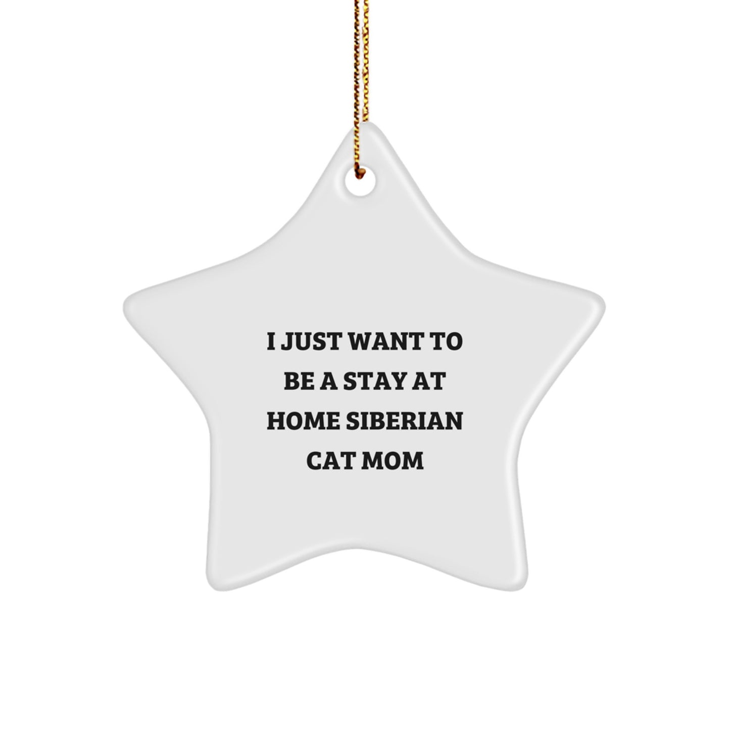 Siberian Cat Mom, Funny Quote Gifts for Cat Lover, White Star Ornament, Christmas Unique Gifts from Family to Cat Enthusiast - Image 1
