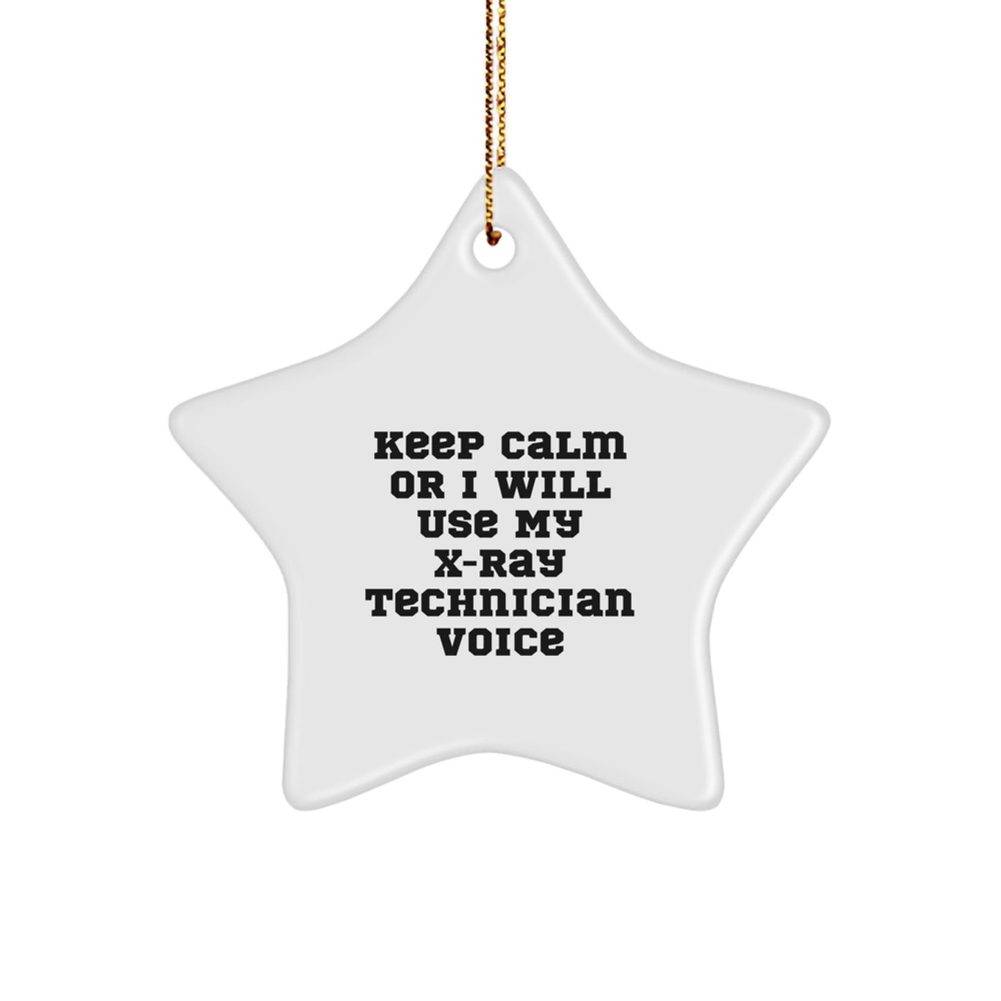 Funny X-Ray Technician Gifts from Friends for X-Ray Technician Men Christmas Unique Gifts Keep Calm Star Ornaments - Image 1