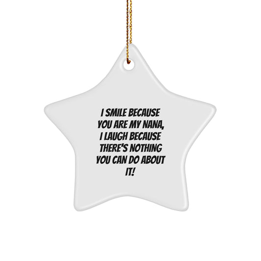 Funny Nana Star Ornament Gift for Grandma, Perfect Unique Christmas Unique Gift from Men or Women to Nana or Grandma - Image 1