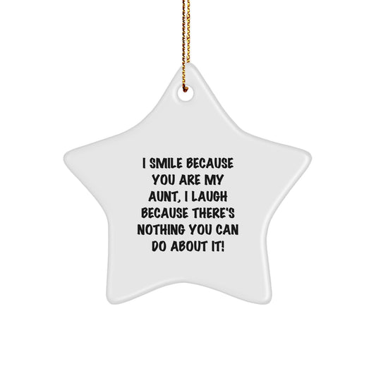 Funny Aunt Gifts from Family for Aunt - I Smile Because You Are My Aunt - White Star Ornament for Christmas - Image 1