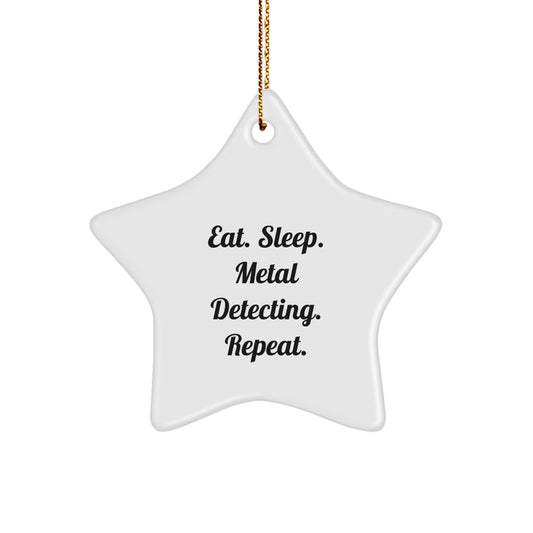 Metal Detecting Gifts for Men from Family - Star Ornament Eat. Sleep. Metal Detecting. Repeat., Christmas Unique - Image 1