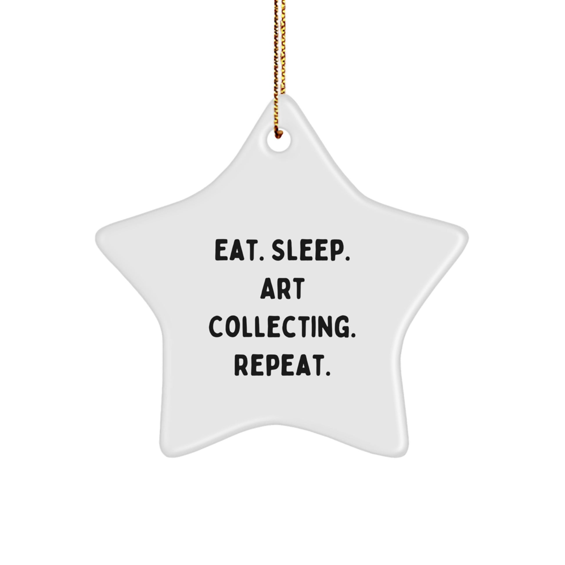 Art Collecting Gifts from Friends and Family - Eat. Sleep. Art Collecting. Repeat. Star Ornament for Christmas - Image 1