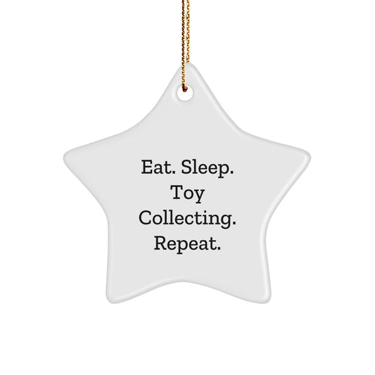 Funny Toy Collecting Gifts for Friends from Men - Star Ornament - Eat. Sleep. Toy Collecting. Repeat. Christmas Unique Gifts - Image 1