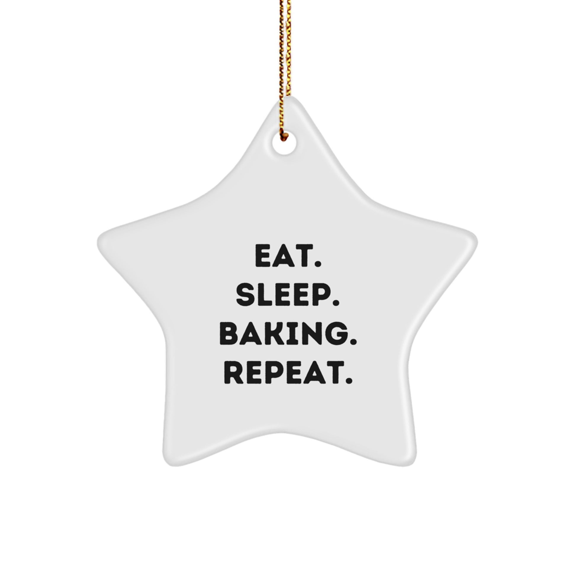 Funny Baking Star Ornament Gifts from Family for Baking Enthusiasts, Eat. Sleep. Baking. Repeat. Star - Image 1