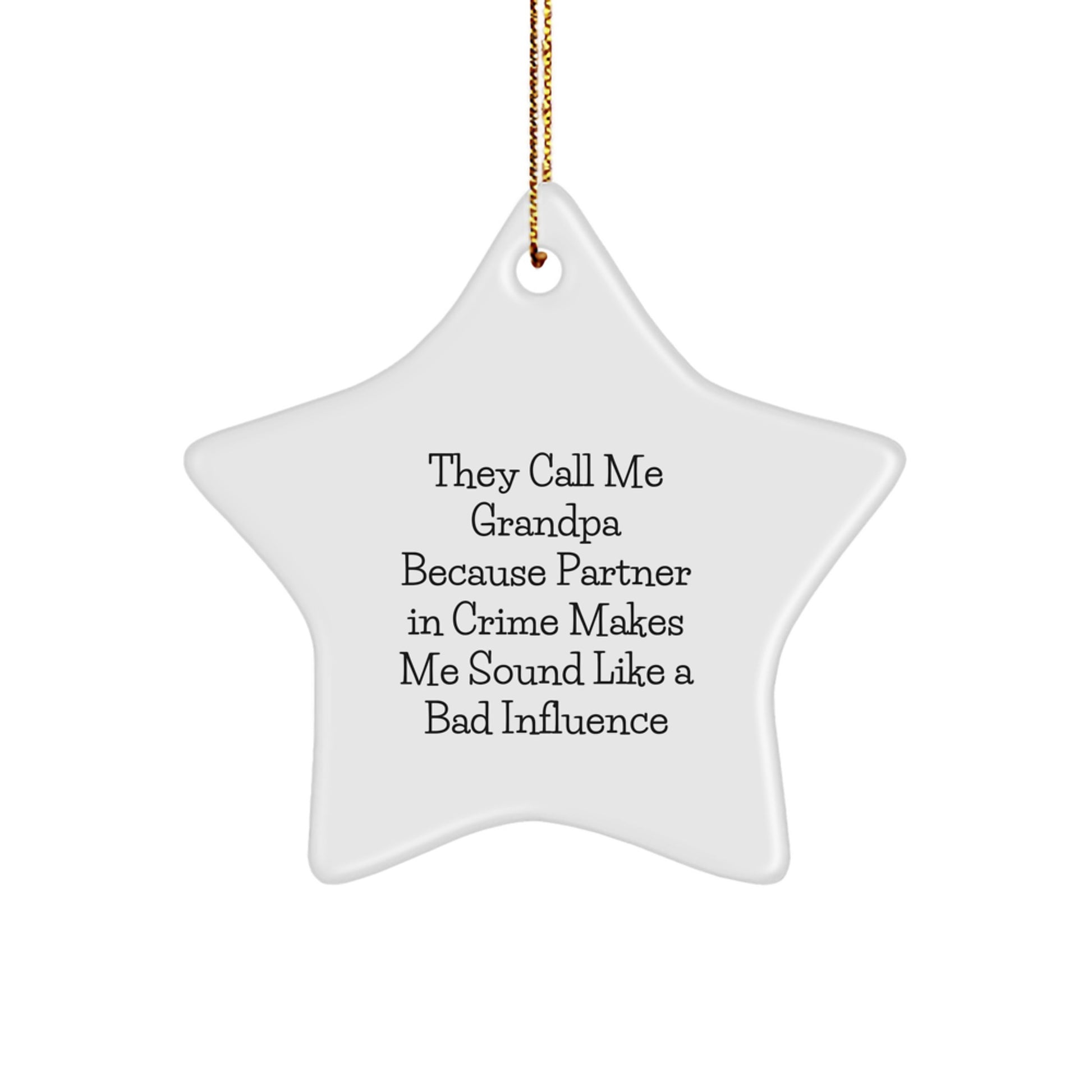 Funny Grandpa Christmas Unique Gifts from Men to Grandpa, Star Ornament 'They Call Me Grandpa' Decoration, Gifts for Grandpa, Unique Grandpa Star Ornament - Image 1