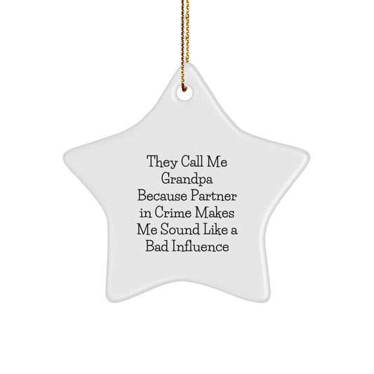 Funny Grandpa Christmas Unique Gifts from Men to Grandpa, Star Ornament 'They Call Me Grandpa' Decoration, Gifts for Grandpa, Unique Grandpa Star Ornament - Image 1