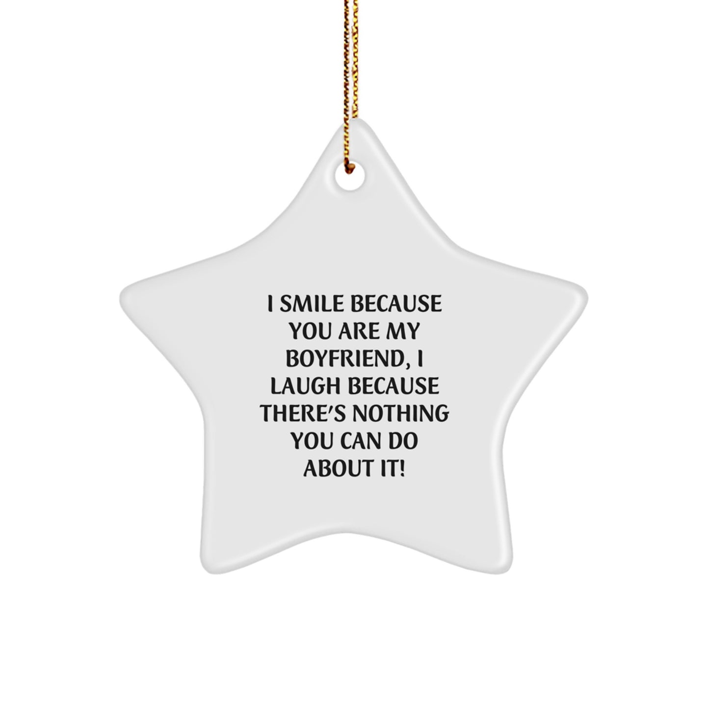 Funny Sweetheart Star Ornament, I Smile Because, Unique Christmas Unique Gifts from Men, Gifts for Sweetheart - Image 1