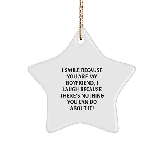 Funny Sweetheart Star Ornament, I Smile Because, Unique Christmas Unique Gifts from Men, Gifts for Sweetheart - Image 1