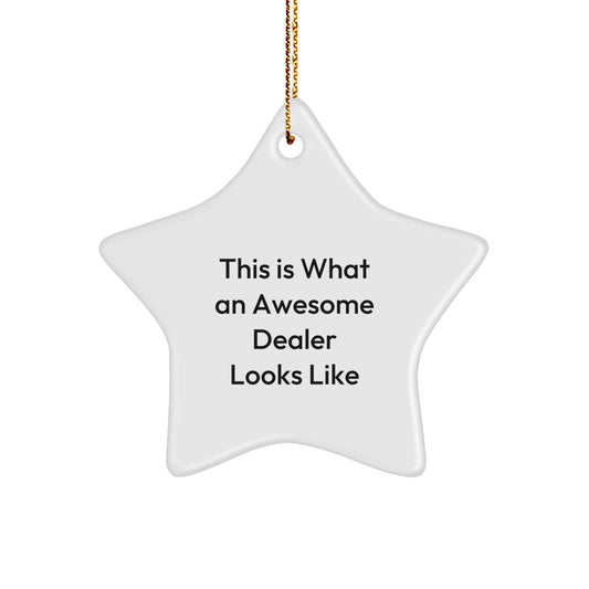 Funny Dealer Gifts Star Ornament, This Is What An Awesome Dealer Looks Like, White Star Shaped, Gifts from Friends for Awesome Dealers, Christmas Unique Decorations - Image 1