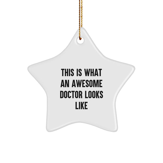 Funny Doctor Gifts from Men for Christmas Unique Star Ornament This 'Is What An Awesome Doctor Looks Like' Star - Image 1