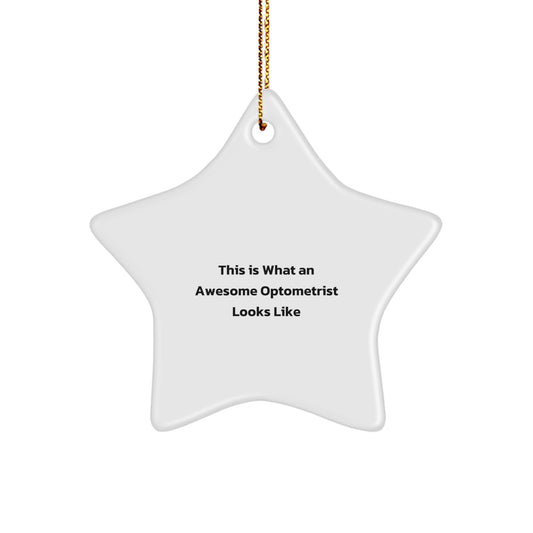 Funny Optometrist Star Ornament Gifts from Friends, Gifts for Optometrist, This Is What An Awesome Optometrist Looks Like, Star Shaped, White Christmas Unique Gifts - Image 1
