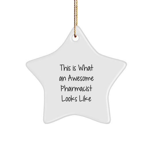 This Is What An Awesome Pharmacist Looks Like Funny Star Ornament Gifts for Pharmacist, Gifts from Family, White Star Shaped Decoration for Christmas - Image 1