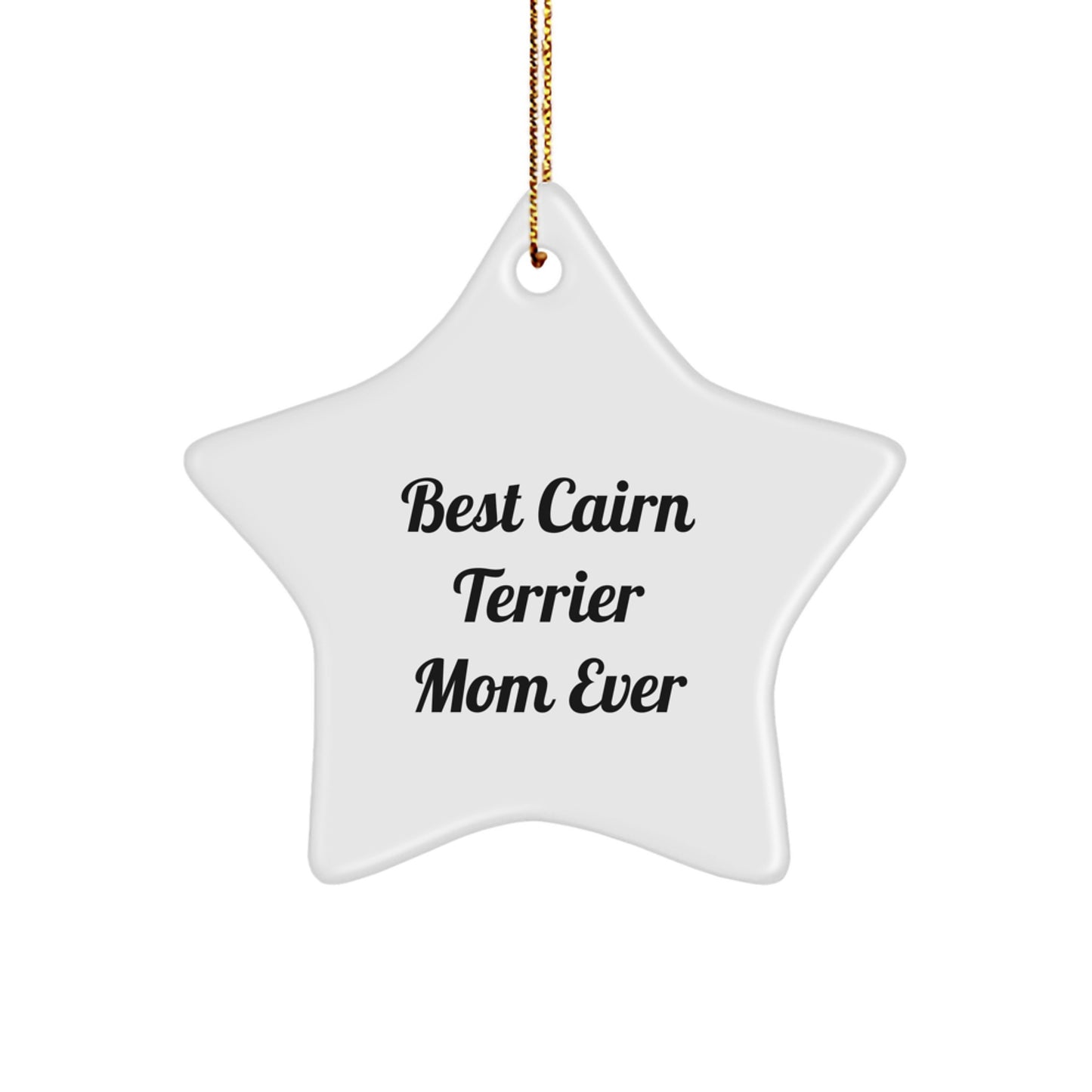 Funny Cairn Terrier Dog Gifts for Mom, Star Ornament Gifts from Men to Wife, 'Best Cairn Terrier Mom Ever' Christmas Unique Gifts - Image 1