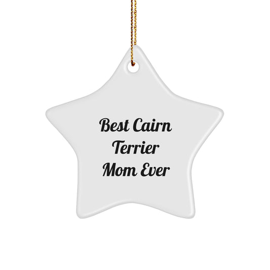 Funny Cairn Terrier Dog Gifts for Mom, Star Ornament Gifts from Men to Wife, 'Best Cairn Terrier Mom Ever' Christmas Unique Gifts - Image 1