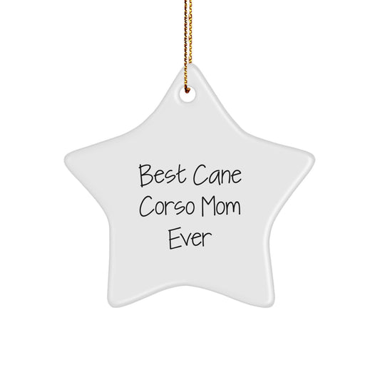 Cane Corso Dog Mom's Funny Star Ornament Gift for Christmas from Friends - Image 1