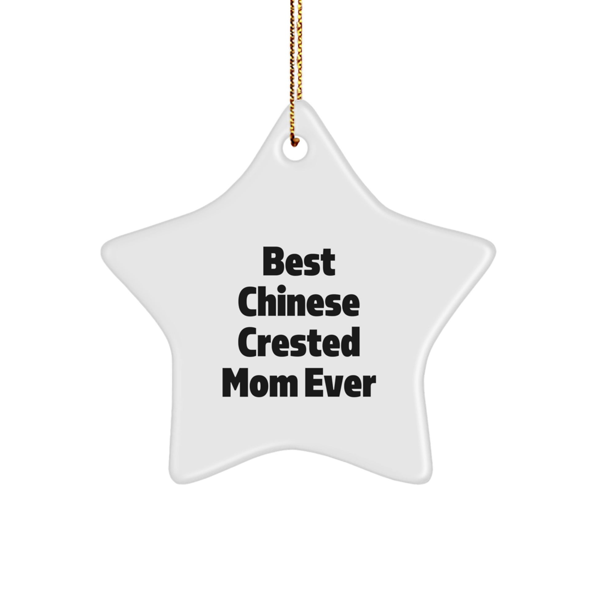 Funny Chinese Crested Dog Gifts for Christmas Unique Star Ornament from Mom to Dog Lover - Image 1