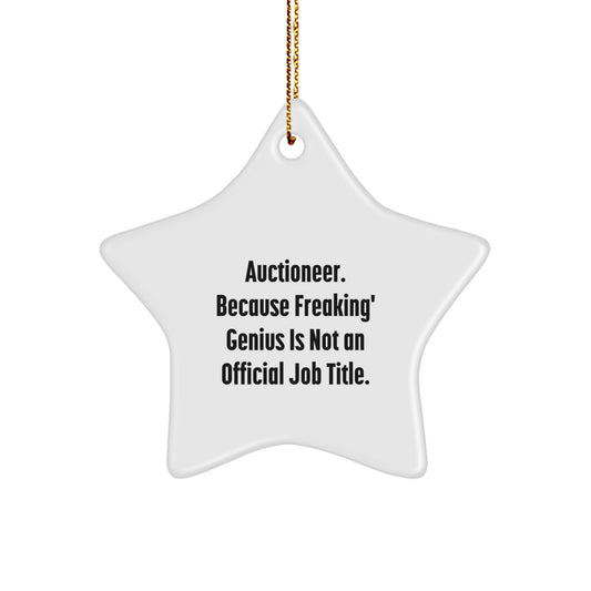 Unique Star Ornaments Gifts from Friends for Auctioneer Men - 'Auctioneer. Because Freaking' genius Is Not An Official Job Title. Christmas Unique Gifts' - Image 1