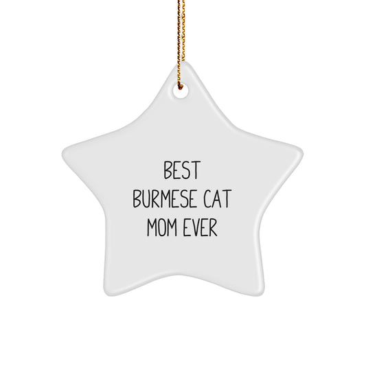 Burmese Cat Mom Gifts from Family for Burmese Cat Lovers, Star Ornament Best Burmese Cat Mom Ever Christmas Unique Gifts - Image 1