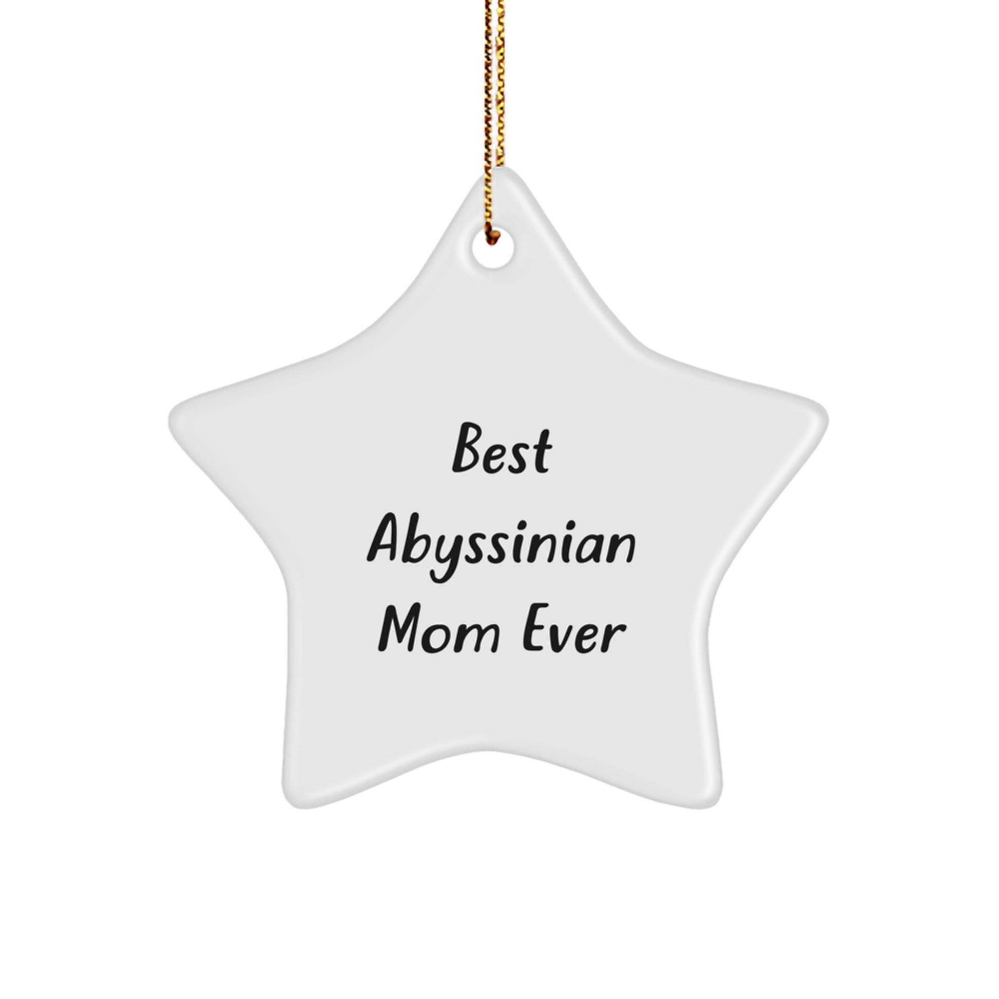 Abyssinian Cat Gifts from Best Abyssinian Mom Ever, Funny Star Ornament for Christmas Unique Gifts, Gifts for Abyssinian Cat Lovers - Image 1