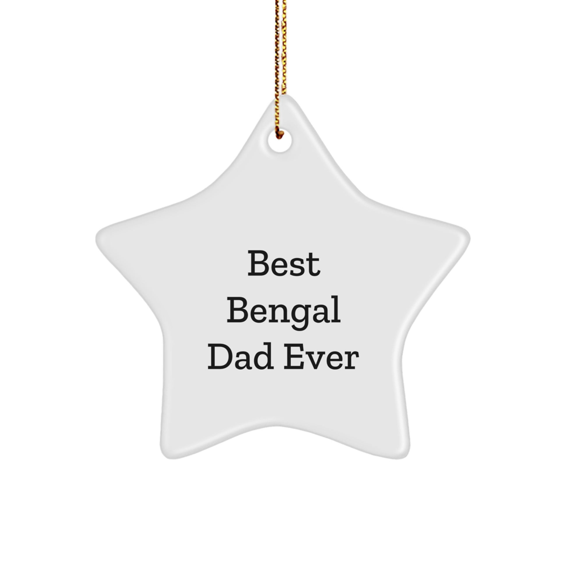 Funny Bengal Cat Gifts for Men from Best Bengal Dad Ever - Star Ornament, White, Christmas Unique Gift for Friends - Image 1