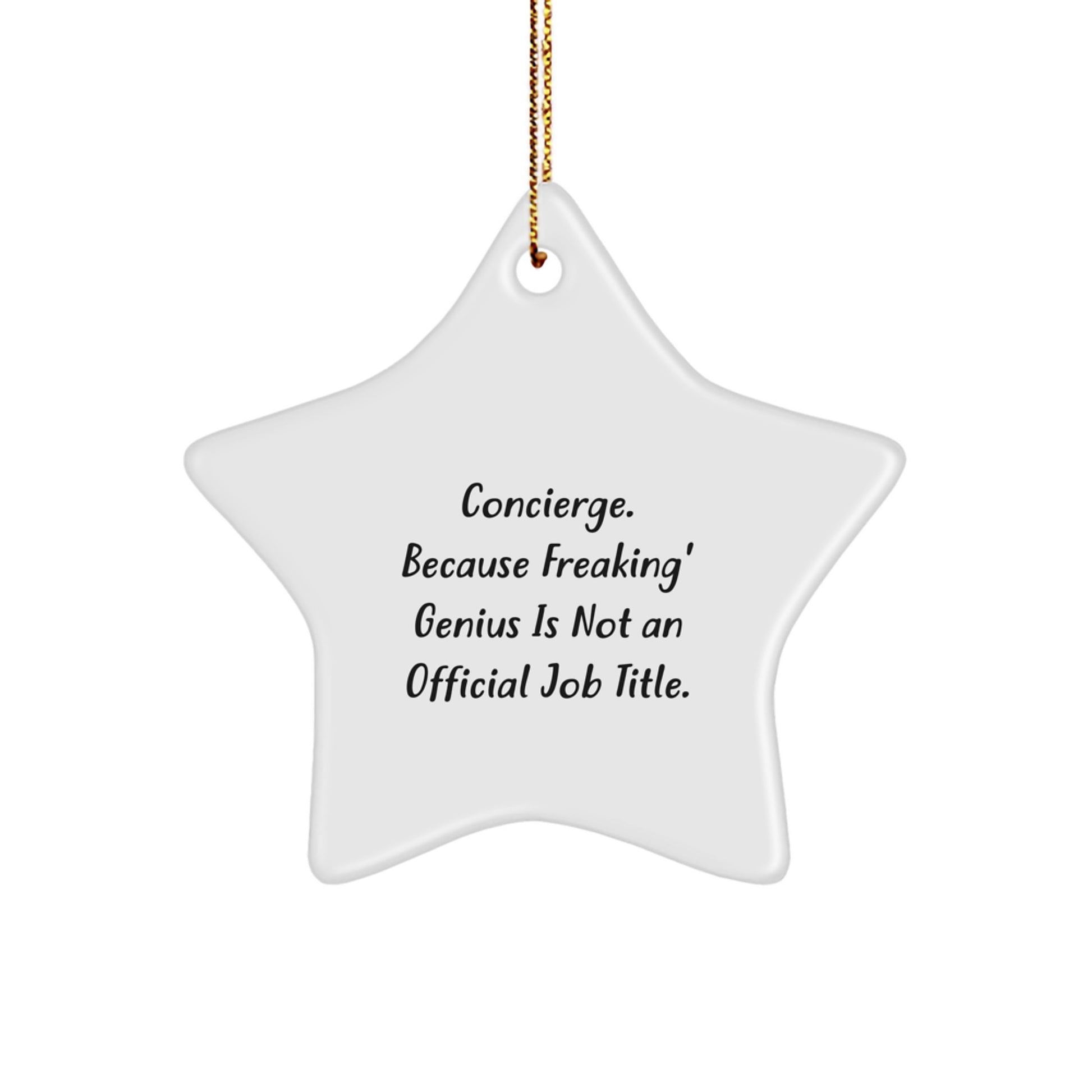Concierge Gifts from Men to Friends - Star Ornament, Funny Quote, Christmas Unique Gifts, Gifts for Concierge - Image 1