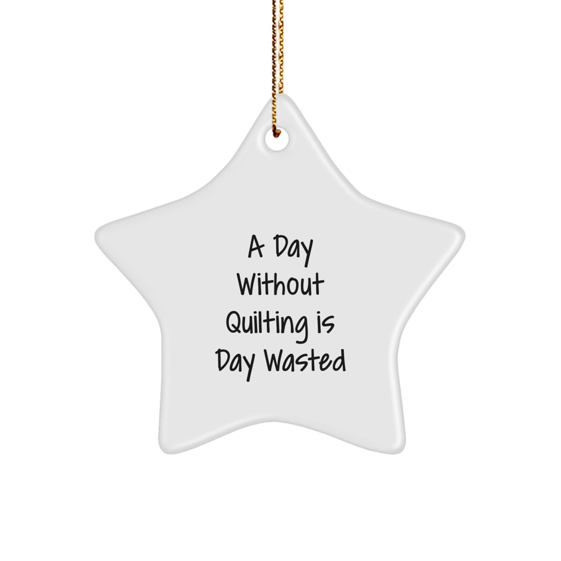 Funny Quilting Gifts for Women - Quilting Star Ornament with Inspirational Quote - Gifts from Friends for Quilting Lovers - Christmas Unique Gifts - Image 1
