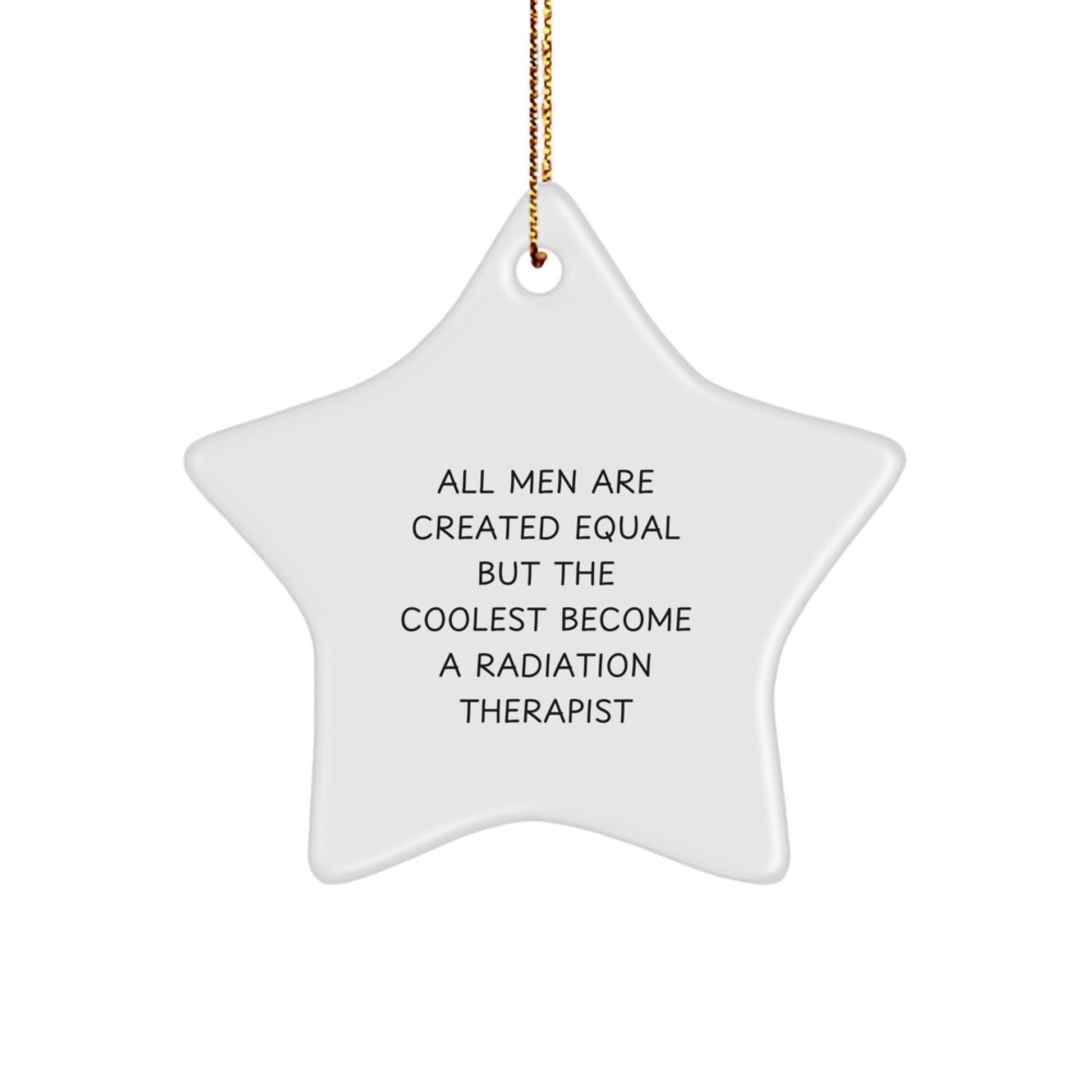 Funny Radiation Therapist Star Ornament Gifts from Men, Unique Christmas Unique Gifts for Radiation Therapist, Star Shaped Ornament - Image 1