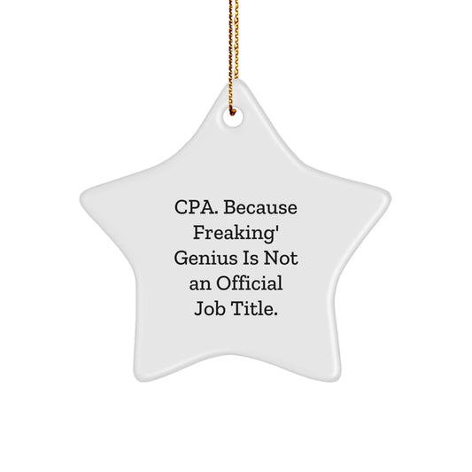 CPA Gifts from Friends, Funny Star Ornament, Christmas Unique Presents for Men or Women, 'Cpa. Because Freaking' genius Is Not An Official Job Title.' - Image 1