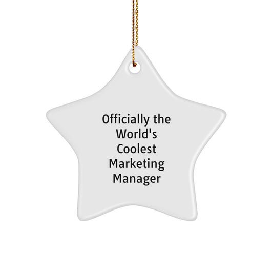 Marketing Manager Star Ornament, 'Officially The World's Coolest', Funny Gift for Christmas, Gifts from Friends to Marketing Manager, Unique Star Shaped Decoration - Image 1
