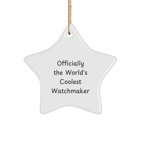 Watchmaker Gifts from Friends - 'Officially The World's Coolest Watchmaker' Star Ornament, Christmas Unique Gifts for Watchmaker Lovers - Image 1
