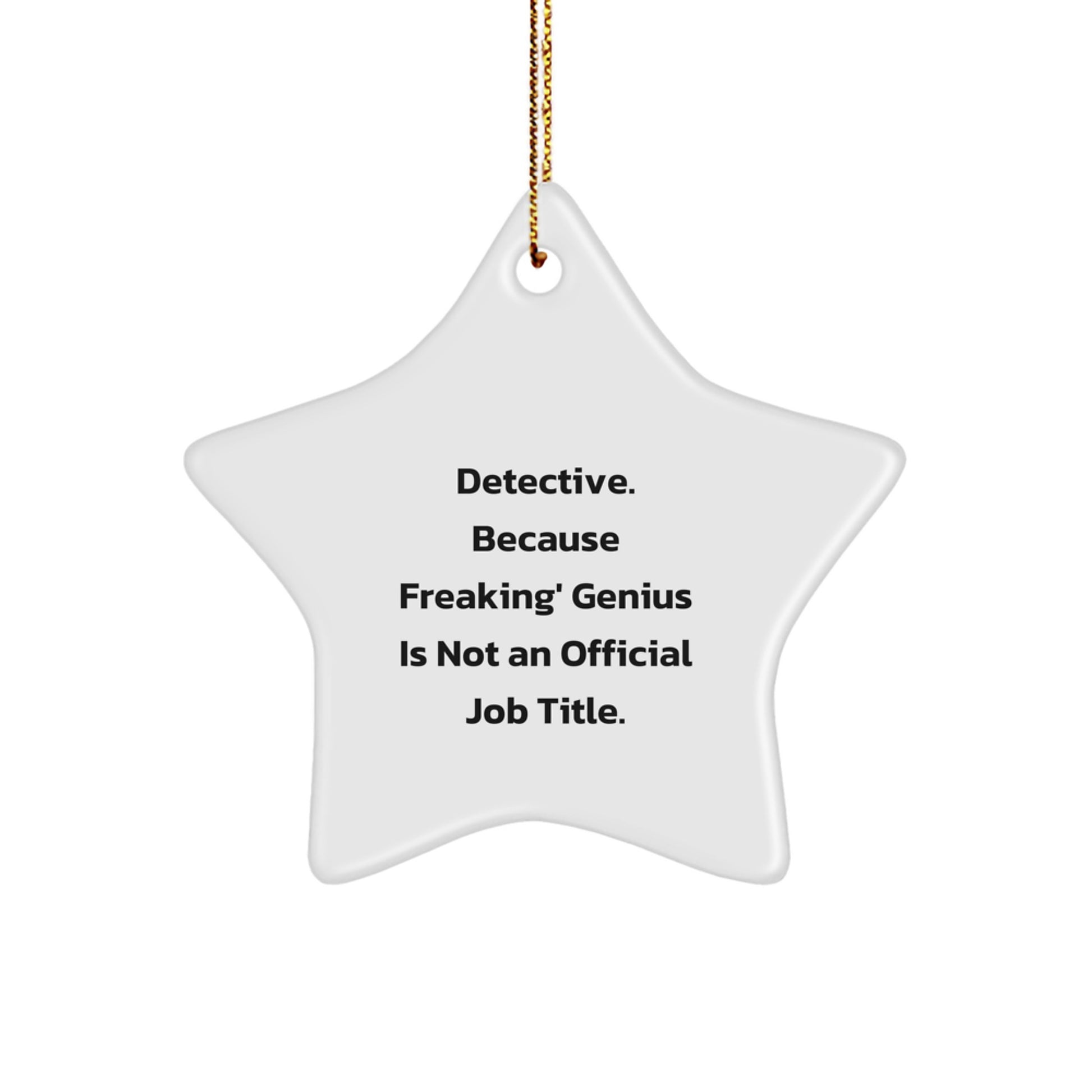 Gifts from Men for Detective Friends, Funny Detective Star Ornament, Unique Christmas Unique Gift for Detective - Image 1